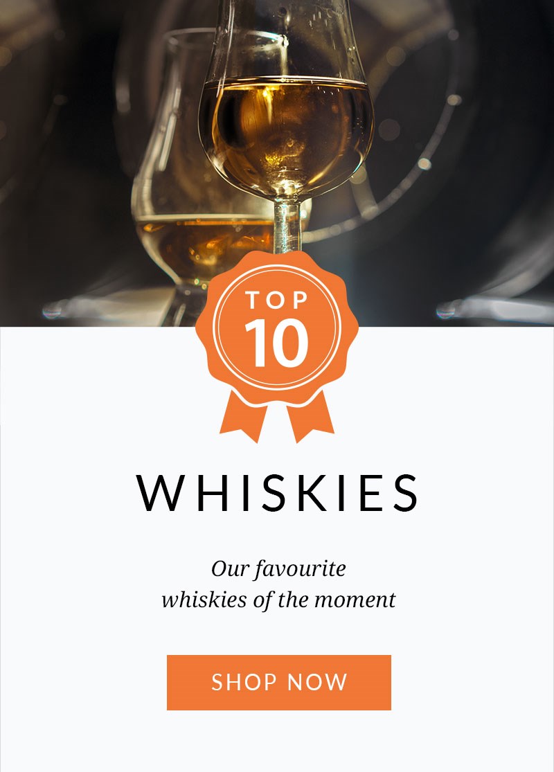 TOP 10 WHISKIES

Our favourite whiskies of the moment

SHOP NOW >