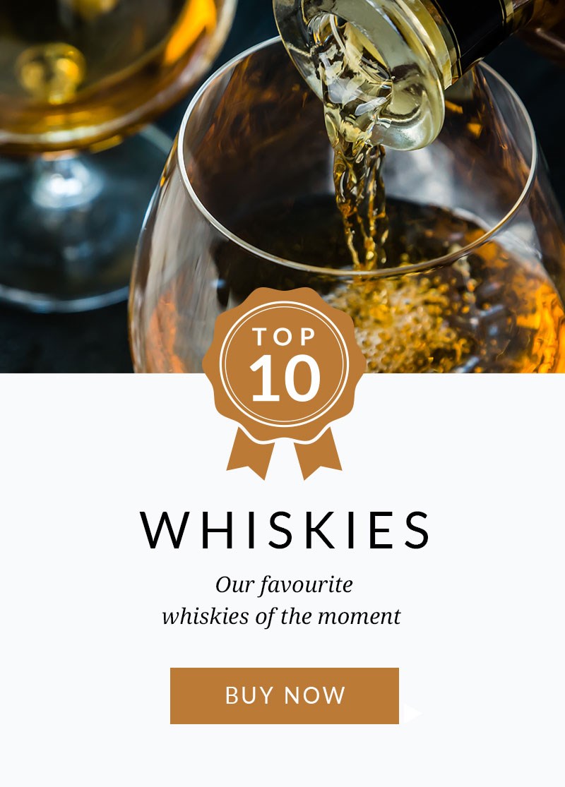 TOP 10 WHISKIES

Our favourite whiskies of the moment

SHOP NOW >